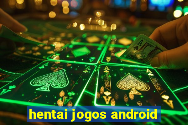 hentai jogos android